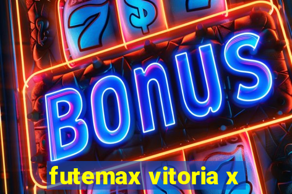 futemax vitoria x